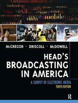 Head's Broadcasting in America: A Survey of Electronic Media de Michael McGregor