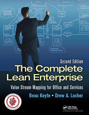 The Complete Lean Enterprise: Value Stream Mapping for Office and Services, Second Edition de Beau Keyte