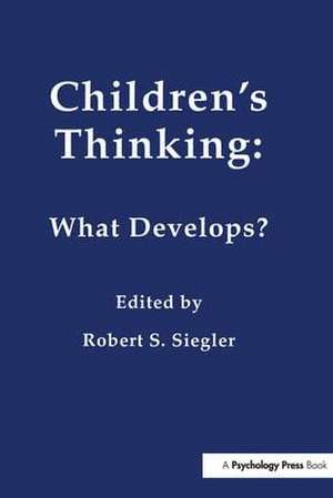 Children's Thinking: What Develops? de Robert Siegler