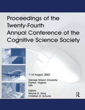 Proceedings of the Twenty-fourth Annual Conference of the Cognitive Science Society de Wayne D. Gray