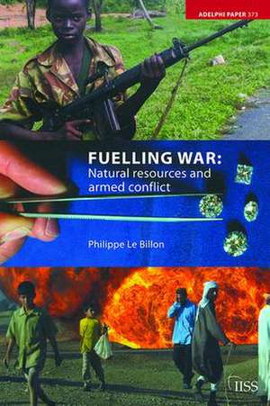 Fuelling War: Natural Resources and Armed Conflicts de Philippe Le Billon