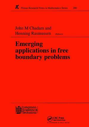 Emerging Applications in Free Boundary Problems de J M Chadam