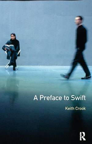 A Preface to Swift de Keith Crook