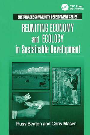 Reuniting Economy and Ecology in Sustainable Development de Charles R. Beaton