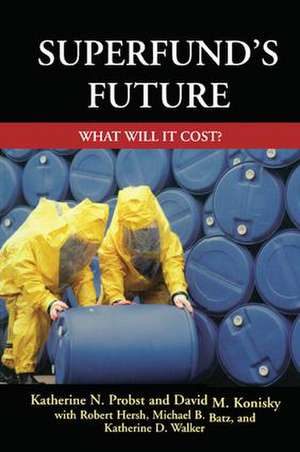 Superfund's Future: What Will It Cost de Katherine Probst