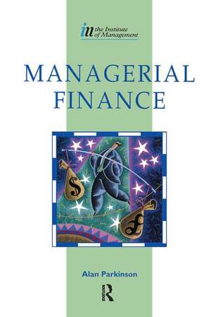 Managerial Finance de Alan Parkinson