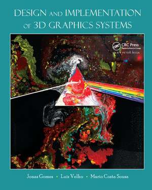 Design and Implementation of 3D Graphics Systems de Jonas de Miranda Gomes