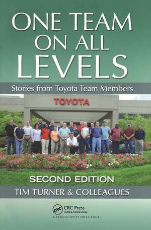 One Team on All Levels: Stories from Toyota Team Members, Second Edition de Tim Turner