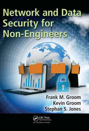 Network and Data Security for Non-Engineers de Frank M. Groom