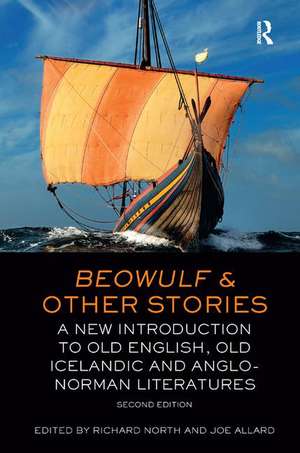 Beowulf and Other Stories: A New Introduction to Old English, Old Icelandic and Anglo-Norman Literatures de Joe Allard