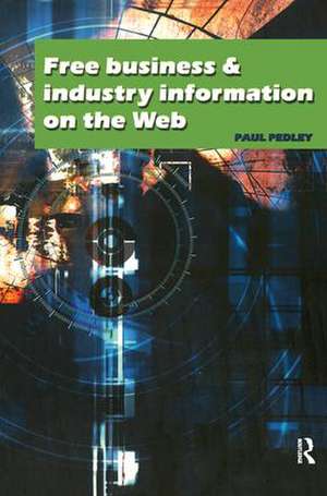 Free Business and Industry Information on the Web de Paul Pedley