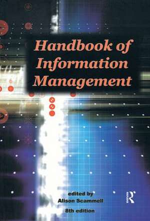 Handbook of Information Management de Alison Scammell