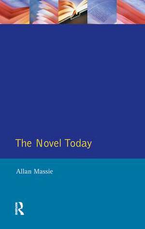 The Novel Today: A Critical Guide to the British Novel 1970-1989 de Allan Massie