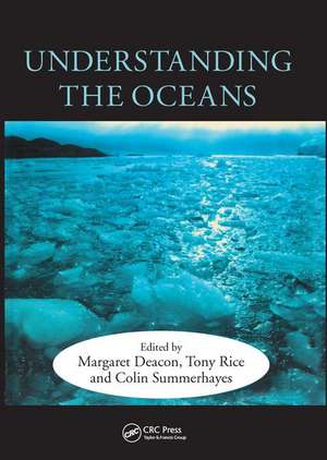 Understanding the Oceans: A Century of Ocean Exploration de Margaret Deacon