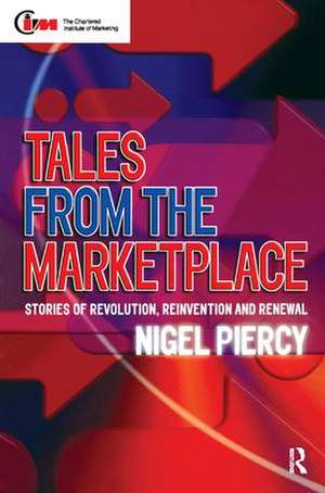 Tales from the Marketplace de Nigel F. Piercy