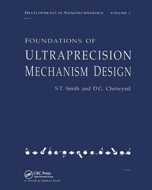 Foundations of Ultra-Precision Mechanism Design de Stuart T. Smith