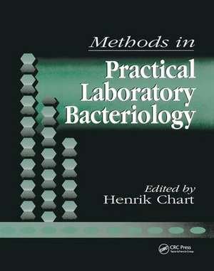 Methods in Practical Laboratory Bacteriology de Henrik Chart