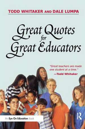 Great Quotes for Great Educators de Dale Lumpa