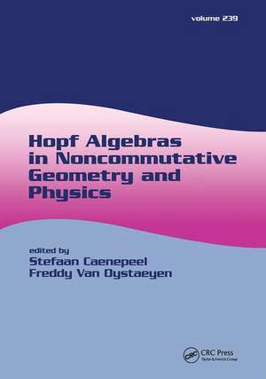 Hopf Algebras in Noncommutative Geometry and Physics de Stefaan Caenepeel