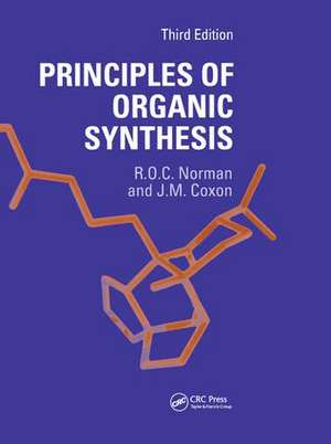 Principles of Organic Synthesis de Richard O.C. Norman