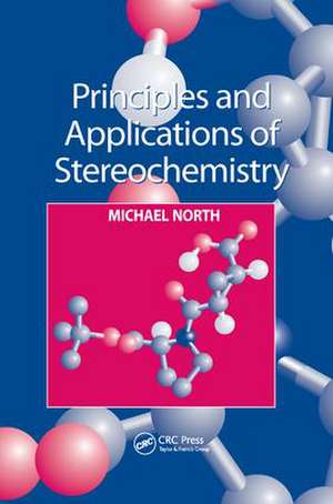 Principles and Applications of Stereochemistry de Michael North