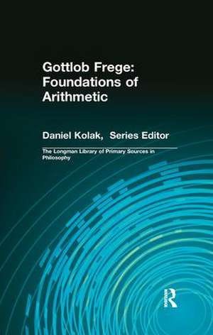 Gottlob Frege: Foundations of Arithmetic: (Longman Library of Primary Sources in Philosophy) de Gottlob Frege