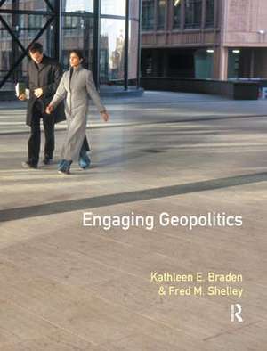 Engaging Geopolitics de Kathleen E Braden