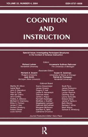 Investigating Participant Structures in the Context of Science Instruction: A Special Issue of Cognition and Instruction de Richard Lehrer