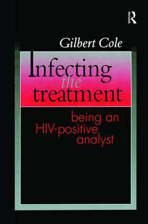 Infecting the Treatment: Being an HIV-Positive Analyst de Gilbert Cole