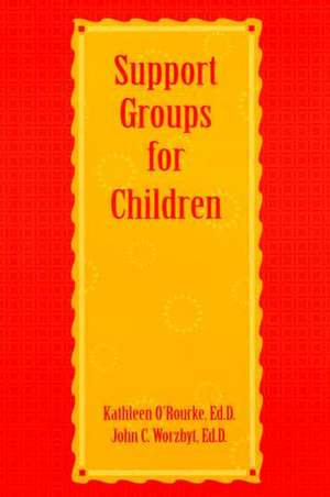 Support Groups For Children de Kathleen O'Rourke