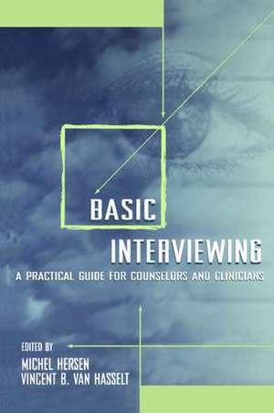 Basic Interviewing: A Practical Guide for Counselors and Clinicians de Michel Hersen