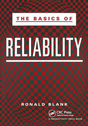 The Basics of Reliability de Ronald Blank