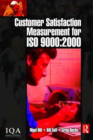 Customer Satisfaction Measurement for ISO 9000: 2000 de Bill Self