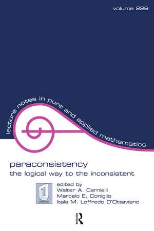 Paraconsistency: The Logical Way to the Inconsistent de Walter Alexandr Carnielli