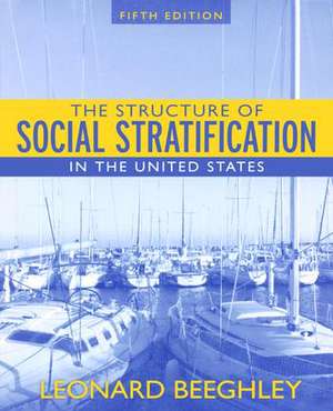 Structure of Social Stratification in the United States de Leonard Beeghley