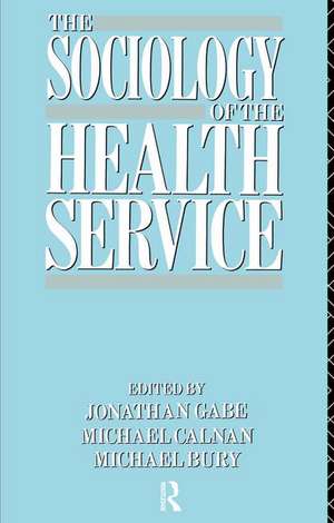 The Sociology of the Health Service de Michael Bury