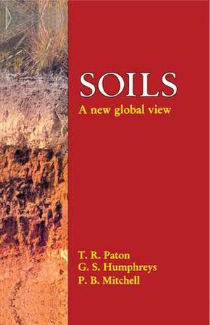 Soils: A New Global View de Thomas Ronal Paton