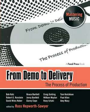 From Demo to Delivery de Russ Hepworth-Sawyer