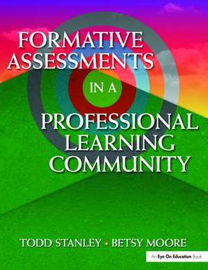 Formative Assessment in a Professional Learning Community de Betsy Moore