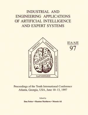 Industrial and Engineering Applications of Artificial Intelligence and Expert Systems: Proceedings of the Tenth International Conference de Ma Li