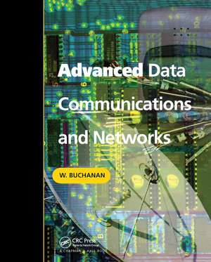 Advanced Data Communications and Networks de Bill Buchanan