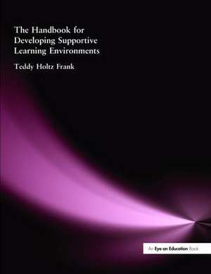 Handbook for Developing Supportive Learning Environments, The de Teddy Holtz- Frank