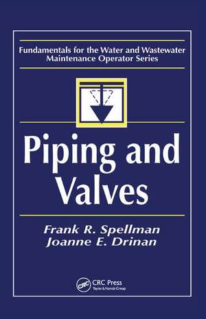 Piping and Valves de Frank R. Spellman