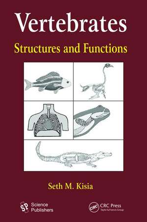 Vertebrates: Structures and Functions de S. M. Kisia