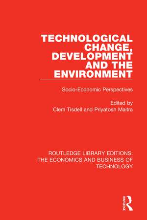 Technological Change, Development and the Environment: Socio-Economic Perspectives de Clem Tisdell