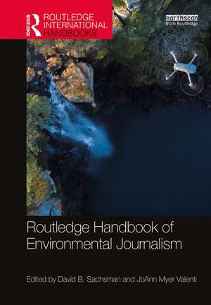 Routledge Handbook of Environmental Journalism de David B. Sachsman