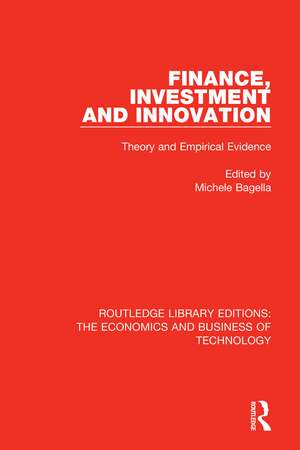 Finance, Investment and Innovation: Theory and Empirical Evidence de Michele Bagella