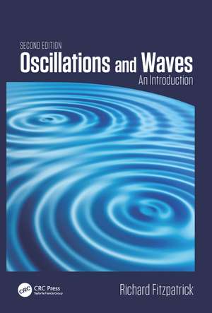 Oscillations and Waves: An Introduction, Second Edition de Richard Fitzpatrick