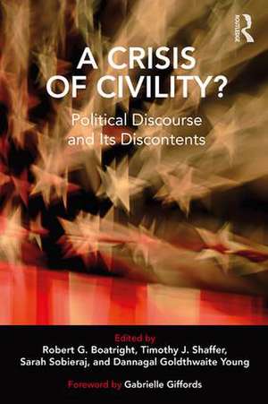 A Crisis of Civility?: Political Discourse and Its Discontents de Robert G. Boatright