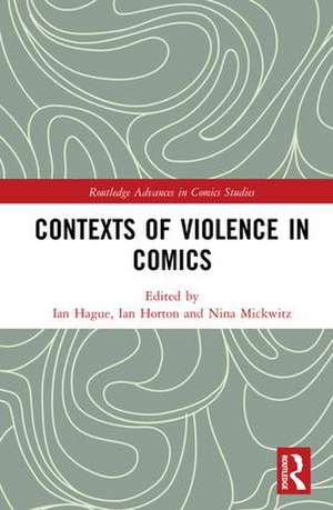 Contexts of Violence in Comics de Ian Hague